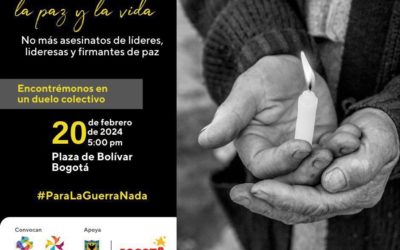 Para la guerra ¡Nada! no más asesinatos de líderes, lideresas y firmantes de paz