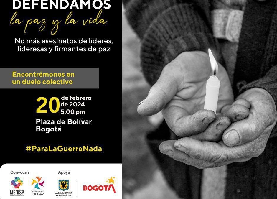 Para la guerra ¡Nada! no más asesinatos de líderes, lideresas y firmantes de paz