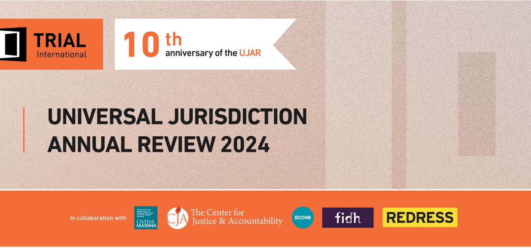 Revisión anual de la Jurisdicción Universal: Aspectos destacados en 2023 – Informe anual de Trial International