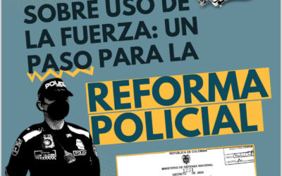 Decreto sobre uso de la fuerza: un paso para la reforma policial