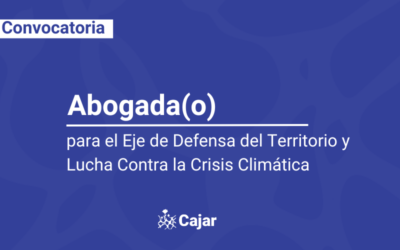 Convocatoria abogada(o) para el Eje de Defensa del Territorio y Lucha Contra la Crisis Climática