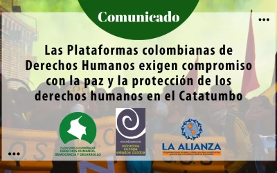Las Plataformas colombianas de Derechos Humanos exigen compromiso con la paz y la protección de los derechos humanos en el Catatumbo