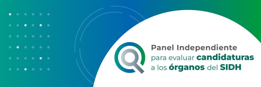 Comunicado de prensa –  Panel Independiente para la Evaluación de Candidaturas al Sistema Interamericano de Derechos Humanos