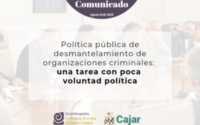 Poca voluntad para la implementación y seguimiento de la política pública de desmantelamiento de organizaciones criminales