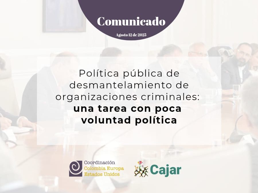 Poca voluntad para la implementación y seguimiento de la política pública de desmantelamiento de organizaciones criminales