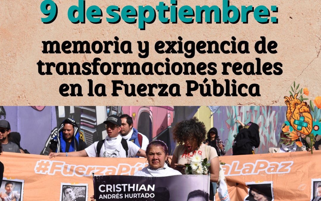 9 de septiembre: memoria y exigencia de transformaciones reales en la Fuerza Pública