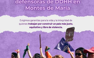 ¡Proteger a las lideresas y organizaciones es proteger la democracia y la paz!