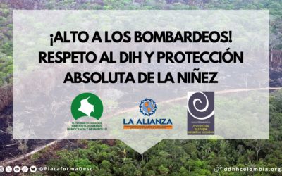 ¡Alto a los bombardeos! Respeto al DIH y protección absoluta de la niñez