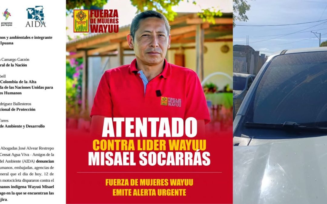 Denunciamos atentado contra el defensor de derechos humanos y ambientales e integrante del pueblo Wayuú Misael Socarrás Ipuana
