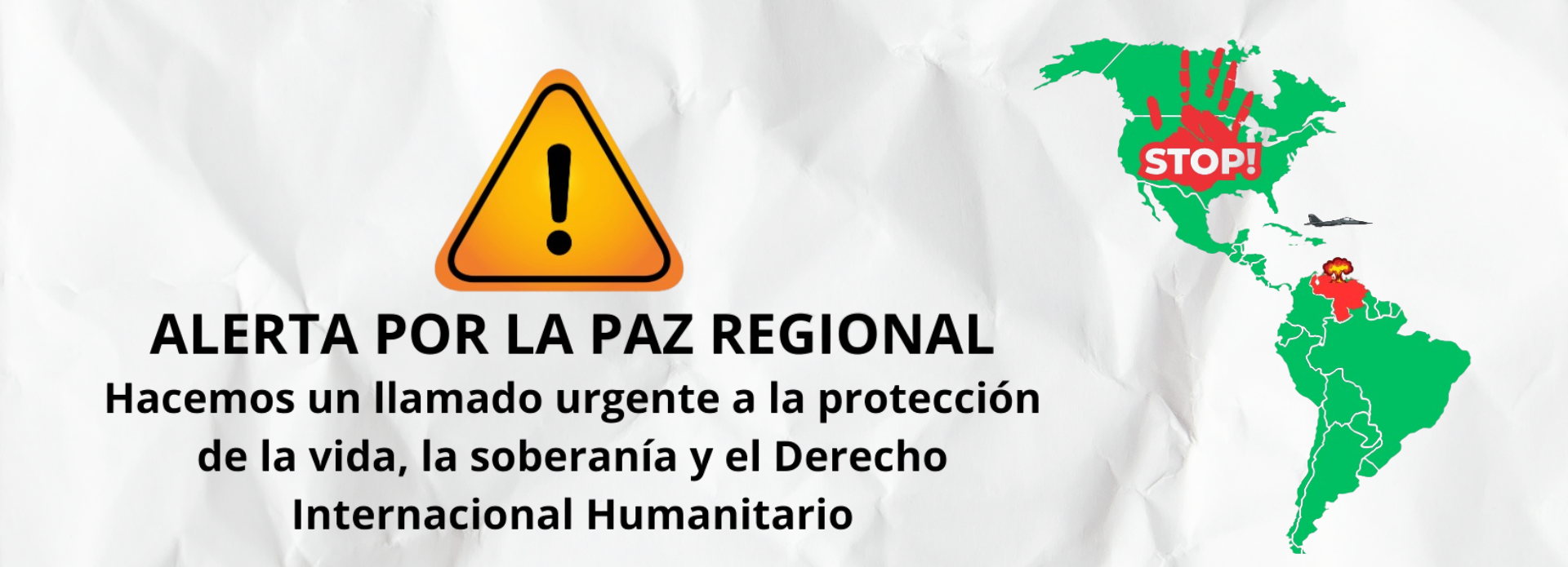Alerta por la paz regional: Un llamado urgente a la protección de la vida, la paz, la soberanía y la legalidad internacional.