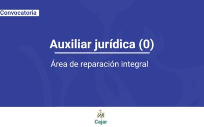 Convocatoria auxiliar jurídica (o) para el área de reparación integral