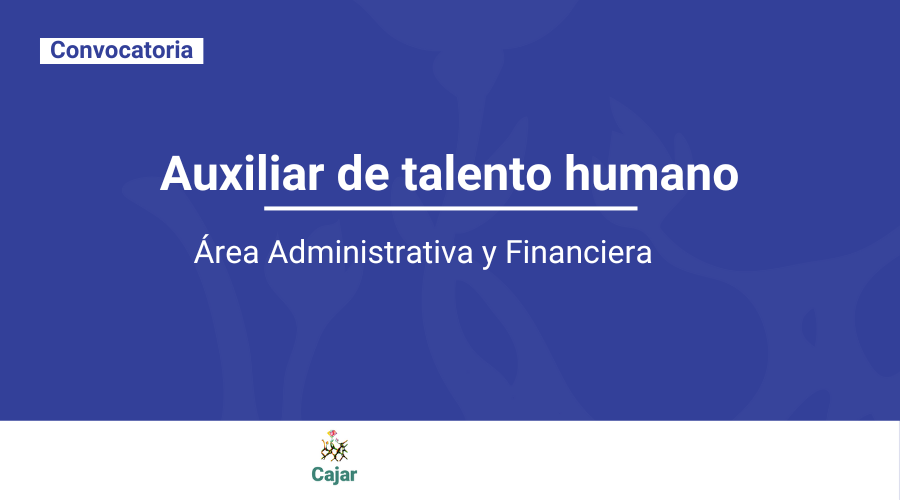 Convocatoria para el cargo de Auxiliar de Talento Humano